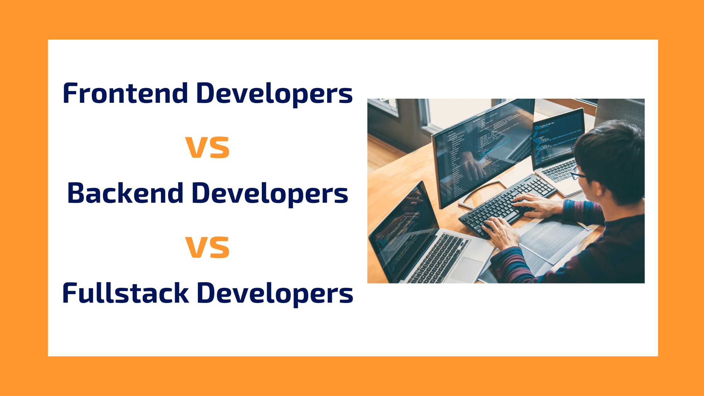 Frontend vs Backend vs Fullstack Developers All You Need to Know
